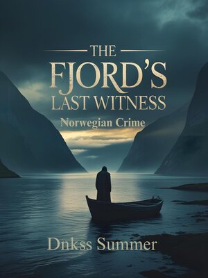 cover image of The Fjord's Last Witness